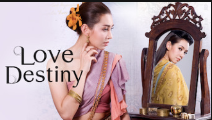 Love Destiny - 5 must watch Thai movies