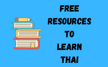 9 Awesome Free Resources for Intermediate and Advanced Thai Learners.