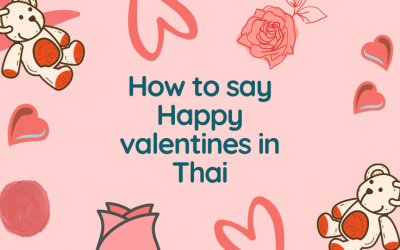 How to say Happy Valentine’s day in Thai ❤️
